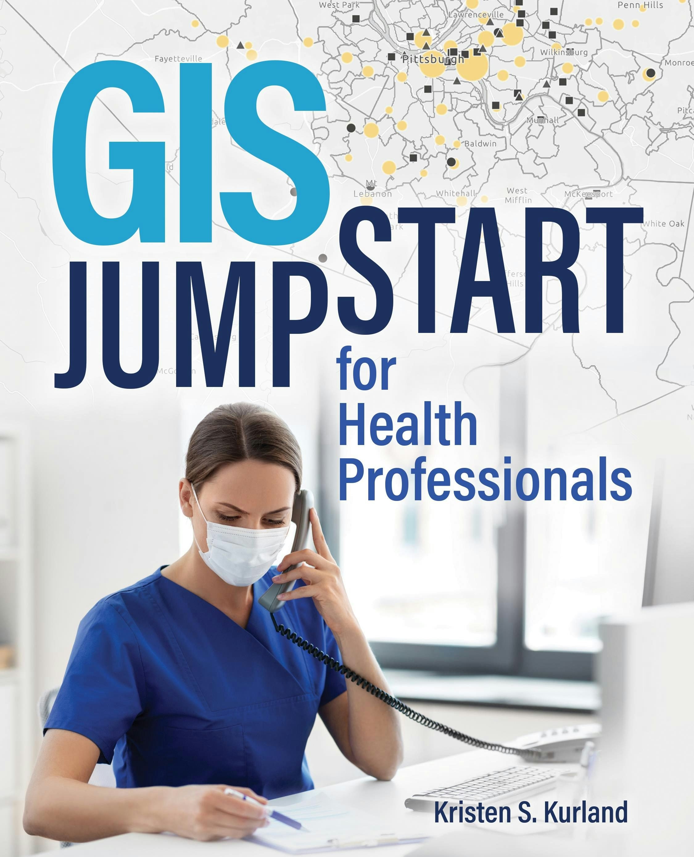 Book cover image for GIS Jump Start for Health Professionals ISBN: 9781589486539